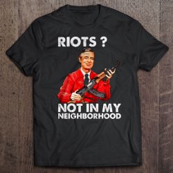 riots not in my neighborhood