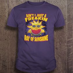 freakin ray of sunshine t shirt