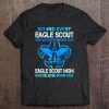 Behind Every Eagle Scout Who Believes In Himself Is An Eagle Scout Mom