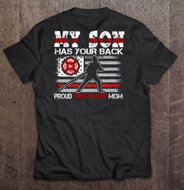 My Son Has Your Back Proud Firefighter Mom