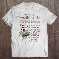 To My Dear Daughter In Law I Did Not Give You The Gift Of Life I Gave You My Amazing Son