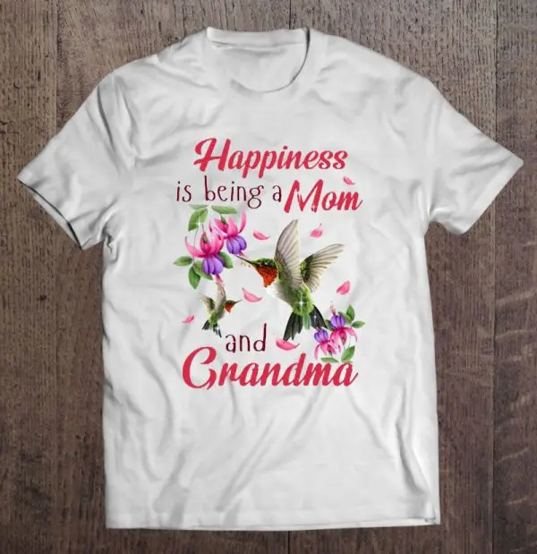 Happiness Is Being A Mom And Grandma Hummingbird Version