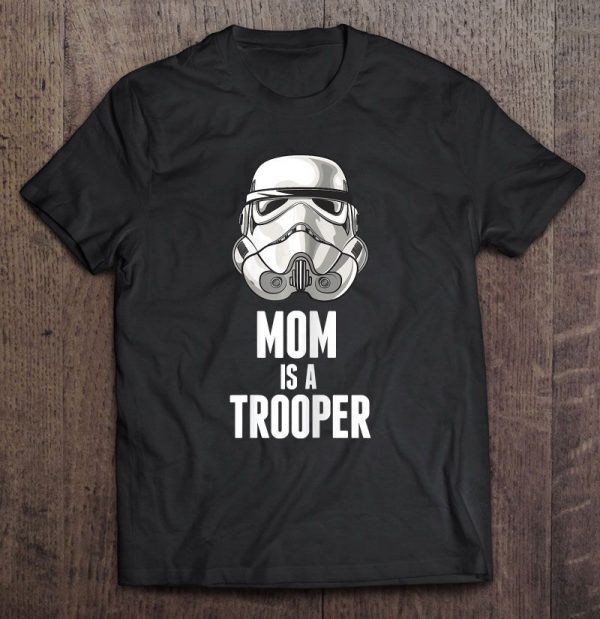 Mom Is A Trooper Star Wars