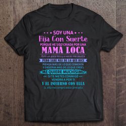 Soy Una Hija Con Suerte Porque He Sido Criada Por Una Mama Loca Black Version