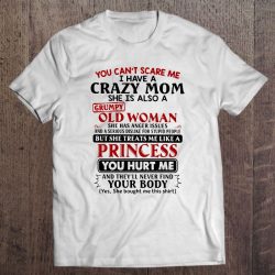 You Can’t Scare Me I Have A Crazy Mom