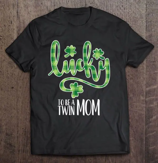 I’m A Lucky To Be Twin Mom Irish Lucky Family Gifts