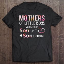 Mothers Of Little Boys Work From Son Up To Son Down