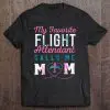 My Favorite Flight Attendant Calls Me Mom