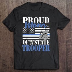 Proud Mom Of A State Trooper