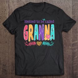 Womens Blessed To Be Called Granna Gift Mother Day