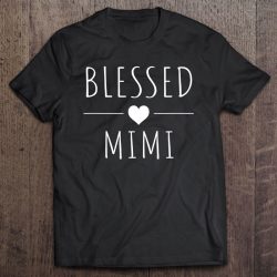 Blessed Mimi Shirt Mother’s Day Gifts