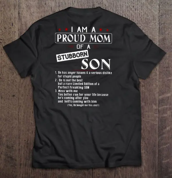 I Am A Proud Mom Of A Stubborn Son