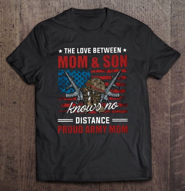 The Love Between Mom & Son Knows No Distance Proud Army Mom