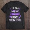 Womens Proud Mom Of A 2021 Senior – Mom Graduation 2021 Gift