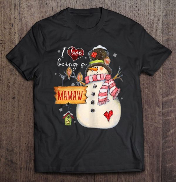 Womens I Love Being A Mamaw Snowman Funny Family Christmas Gifts