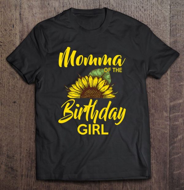 Momma Of The Birthday Girl Mom Sunflower Gifts