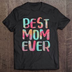 Womens Best Mom Ever Mother’s Day Gift