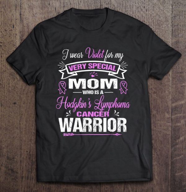 Hodgkin’s Lymphoma Cancer Tshirt I Wear Violet For My Mom