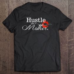 Hustle Like A Mother Sahm Entrepreneur
