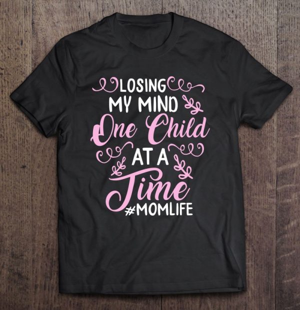 Losing My Mind One Child At A Time Mom Life Floral Mother