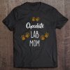 Dog Shirts Cute Chocolate Lab Mom Gift Idea