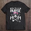 Womens My Favorite Nurse Calls Me Mom Mothers Day