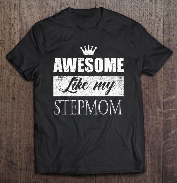 Awesome Like My Stepmom Father’s Day Gift Form Stepdaughter