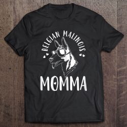 Belgian Malinois Momma Dog Mom Mama Gift
