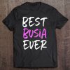 Best Busia Ever Cool Funny Mother’s Day Gift