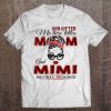 God Gifted Me Two Titles Mom And Mimi And I Rock Them Both