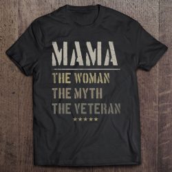 Mama The Woman Myth Veteran Military Mothers Day Gift