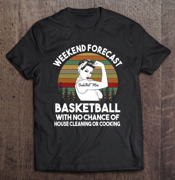 Basketball Mom Weekend Forecast Funny Gift For Mom