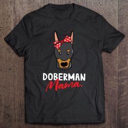 Doberman Mom Mama Dog Lover Women Gift