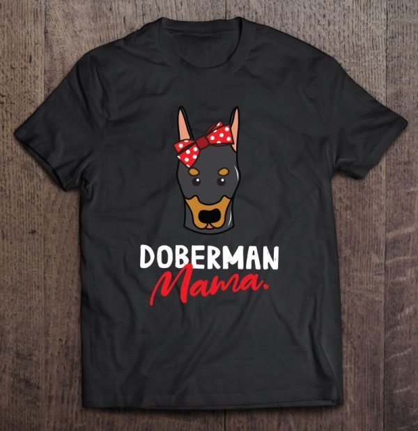 Doberman Mom Mama Dog Lover Women Gift