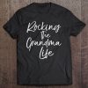Womens Cute Mother’s Day Gift Grandmothers Rocking The Grandma Life