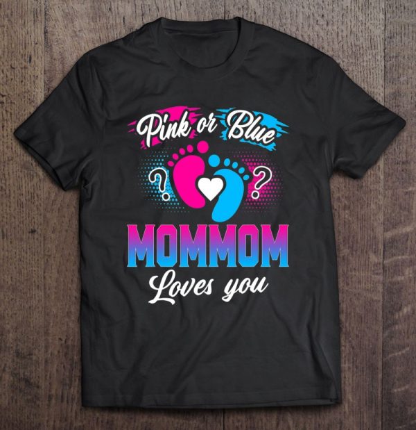 Pink Or Blue Mommom Loves You Baby Gender Reveal