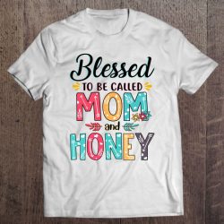 Blessed To Be Called Mom And Honey Flower Honey Gift