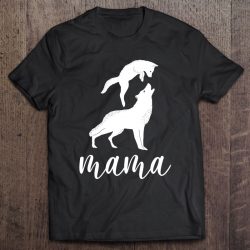 Mama Wolf & Baby Wolf Love Mom And Kids – Mothers Day
