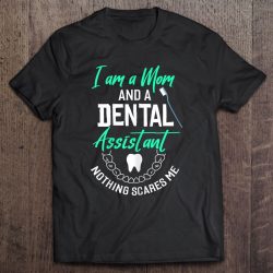Womens Dental Assistant Mom Shirt Dental Assistant Mother Gift