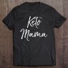 Cute Keto Mom Quote Funny Ketones Gift For Women Keto Mama