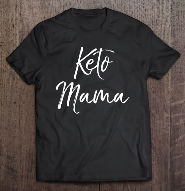 Cute Keto Mom Quote Funny Ketones Gift For Women Keto Mama