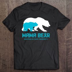 Mama Bear Addiction Recovery Awareness Shirt For Women Men