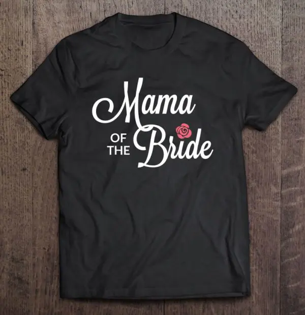Mama Of The Bride Wedding Party