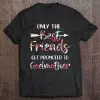 Only The Best Friends Get Promoted To Godmother