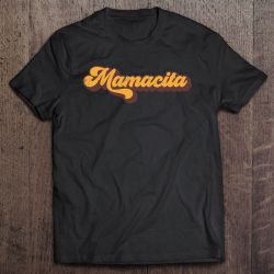 Vintage Mamacita Shirt – Gift For Spanish Mother
