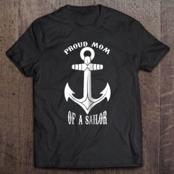 Womens Proud Mom Of A Sailor Mother Gift