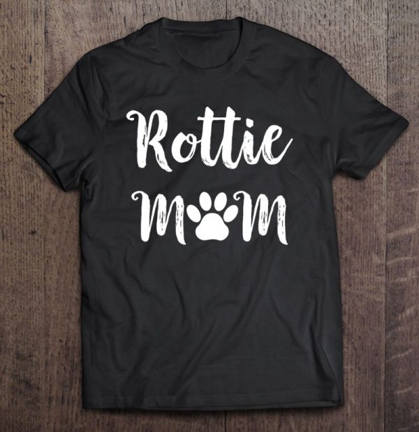 Womens Rottie Mom Dog Mom Gift Rottweiler