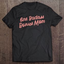 Funny One Badass Bonus Mom Gift For Stepmom Mother’s Day