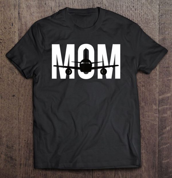 Womens Funny Airplane Pilot Mom Shirt Aviation Lover Gift Mom Pilot