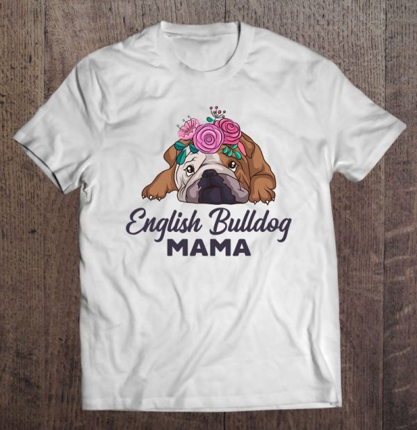 English Bulldog Mama Cute Bully Dog Mom Funny